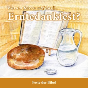 Warum feiern wir das ... Erntedankfest?